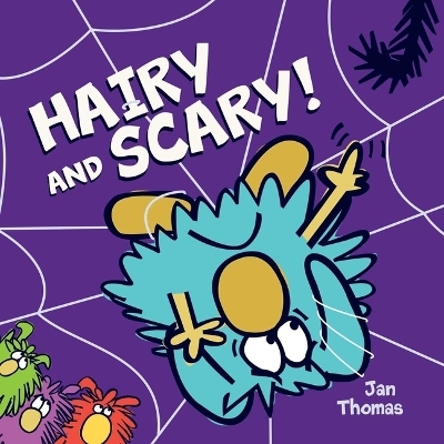 Hairy and Scary! - Jan Thomas