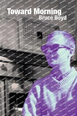 Toward Morning - Bruce Boyd