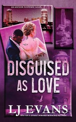 Disguised as Love - Lj Evans