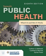 Turnock's Public Health - Birkhead, Guthrie S.; Morrow, Cynthia B.; Pirani, Sylvia