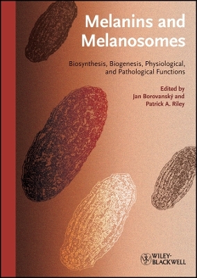 Melanins and Melanosomes &ndash; Biosynthesis, Biogenesis, Physiological and Pathological Functions - J Borovansky