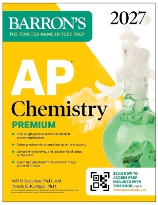 AP Chemistry Premium, 2027: Prep Book with 6 Practice Tests + Comprehensive Review + Online Practice - Neil D Jespersen, Pamela Kerrigan