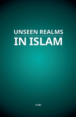Unseen Realms in Islam