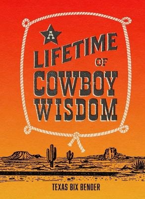 A Lifetime of Cowboy Wisdom