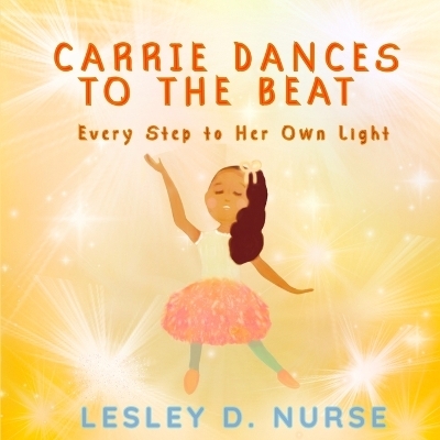 Carrie Dances to the Beat - Lesley D Nurse