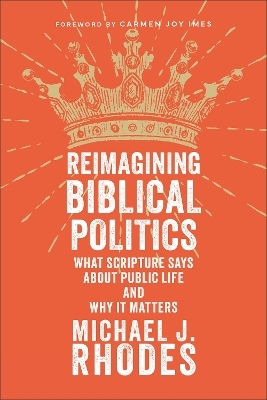 Reimagining Biblical Politics
