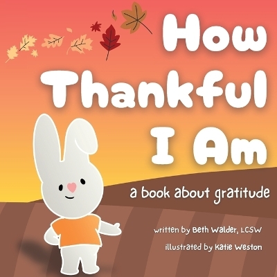 How Thankful I Am - Beth Walder