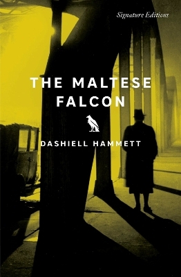 The Maltese Falcon (Signature Editions) - Dashiell Hammett