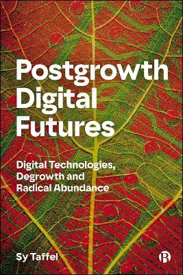 Postgrowth Digital Futures - Sy Taffel