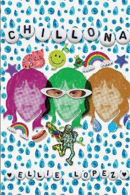 Chillona - Ellie Lopez