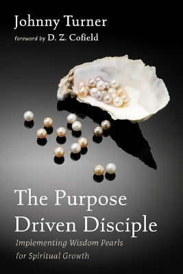 The Purpose Driven Disciple - Johnny Turner