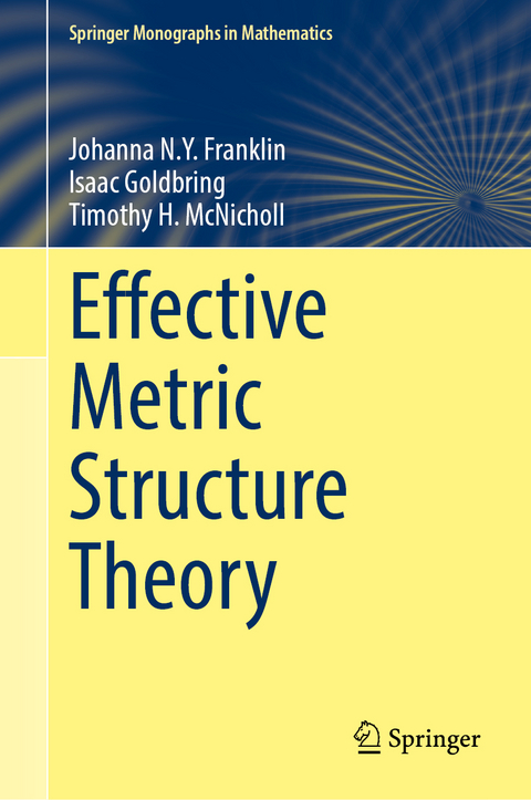 Effective Metric Structure Theory - Johanna N.Y. Franklin, Isaac Goldbring, Timothy H. McNicholl