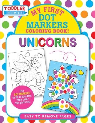 Unicorns Dot Markers Coloring Book (Easy to Remove Pages) (Artist's Coloring Books)