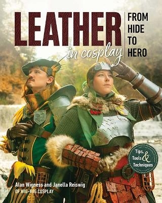 Leather in Cosplay, From Hide to Hero -  Wig-Wig Cosplay
