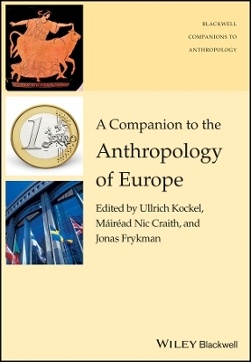 A Companion to the Anthropology of Europe - U Kockel
