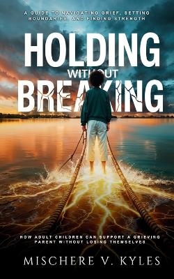 Holding Without Breaking