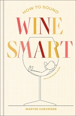 How to Sound Wine Smart