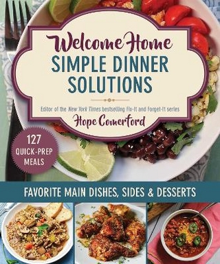 Welcome Home Simple Dinner Solutions