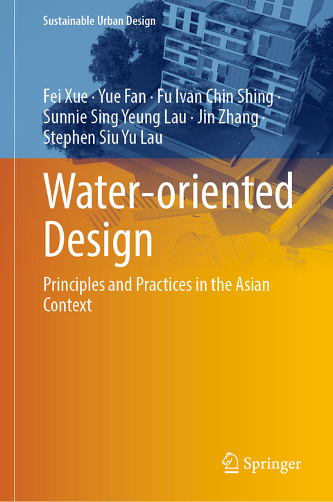 Water-oriented Design - Fei Xue, Yue Fan, Fu Ivan Chin Shing, Sunnie Sing Yeung Lau, Jin Zhang