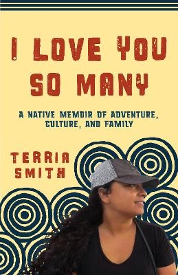 I Love You So Many - Terria Smith