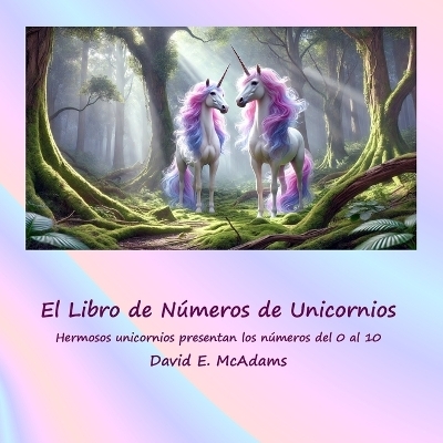 El Libro de N&uacute;meros de Unicornios - David E McAdams