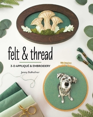 Felt & Thread - Jenny Bolhofner