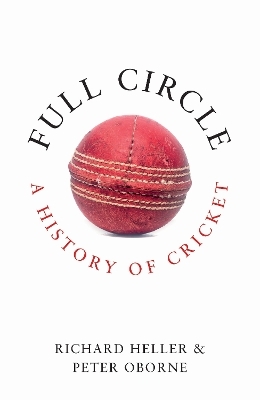 Full Circle - Peter Oborne, Richard Heller