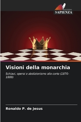 Visioni della monarchia - Ronaldo P de Jesus