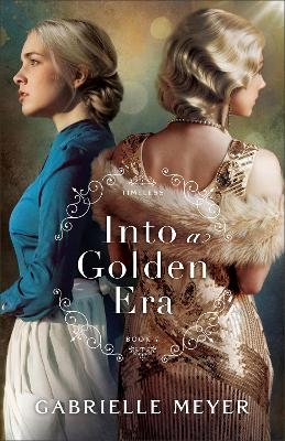 Into a Golden Era - Gabrielle Meyer