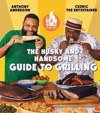 AC Barbeque: The Husky and Handsome Guide to Grilling