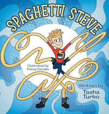 Spaghetti Steve - Tasha Turko