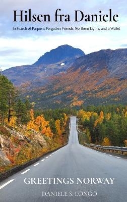 Hilsen fra Daniele, Greetings Norway - Daniele S Longo