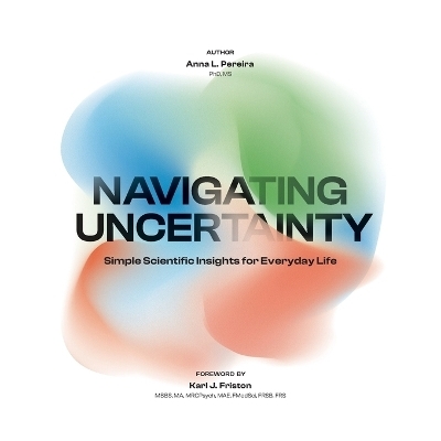 Navigating Uncertainty - Anna L Pereira