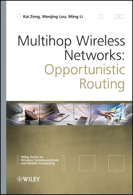 Multihop Wireless Networks – Opportunistic Routing
