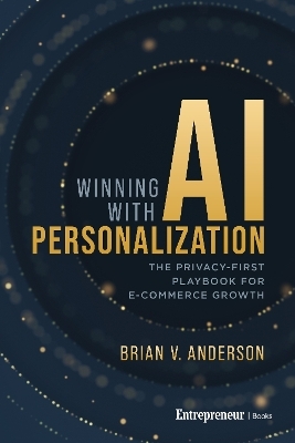 Winning with AI Personalization - Brian V. Anderson
