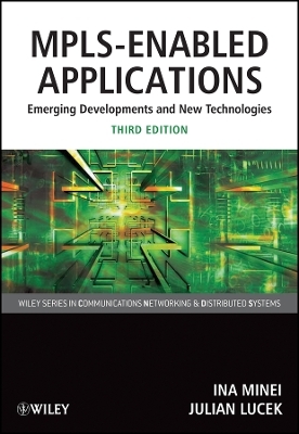 MPLS–Enabled Applications – Emerging Developments and New Technologies 3e - Ina Minei, Julian Lucek
