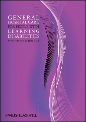 General Hospital Care for People with Learning Disabilities - L Hannon