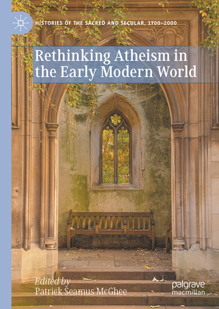 Rethinking Atheism in the Early Modern World