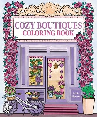 Cozy Boutiques Coloring Book -  Editors of Thunder Bay Press