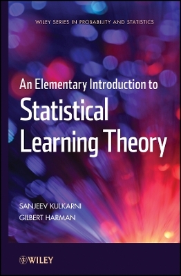 An Elementary Introduction to Statistical Learning Theory -  Kulkarni