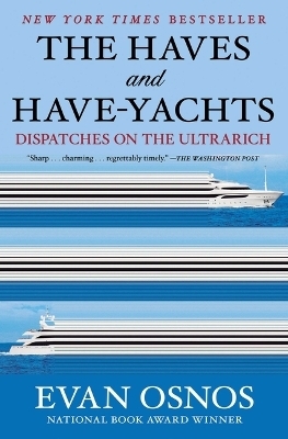 The Haves and Have-Yachts - Evan Osnos