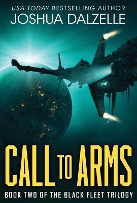 Call to Arms (Black Fleet Saga, Book 2) - Joshua Dalzelle