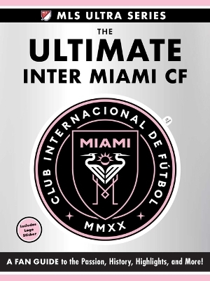 The Ultimate Inter Miami Cf -  Adams Media