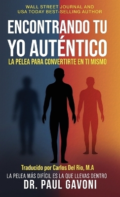 Encontrando Tu Yo Aut&eacute;ntico - Dr Paul Gavoni