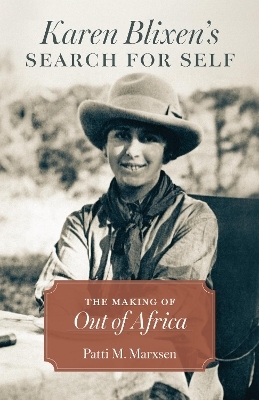 Karen Blixen's Search for Self - Patti M. Marxsen