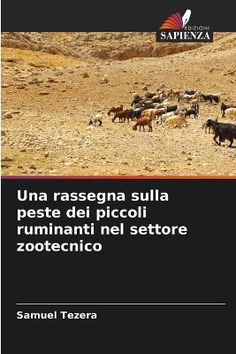 Una rassegna sulla peste dei piccoli ruminanti nel settore zootecnico - Samuel Tezera