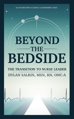 Beyond the Bedside - Dylan G Salrin