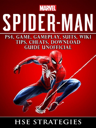 Spider Man PS4, Game, Trophies, Walkthrough, Gameplay, Suits, Tips, Cheats, Hacks, Guide Unofficial