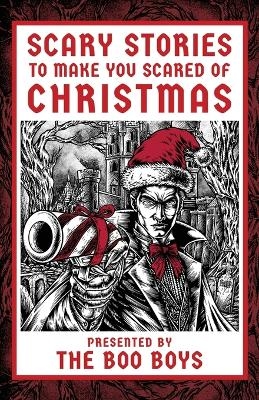 Scary Stories to Make You Scared of Christmas