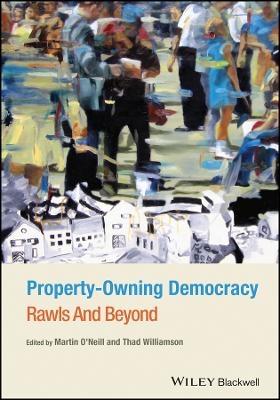 Property–Owning Democracy: Rawls and Beyond